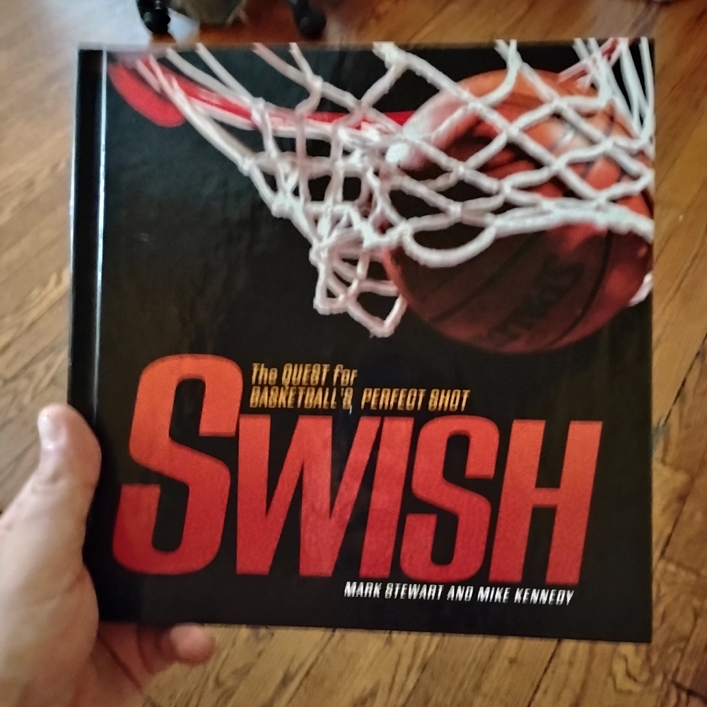 Swish: The Quest for Basketball's Perfect Shot Book